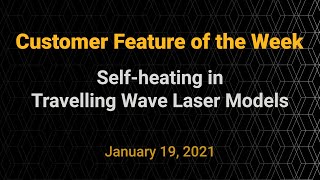 Customer Feature of the Week - Self-heating in Travelling Wave Laser Models