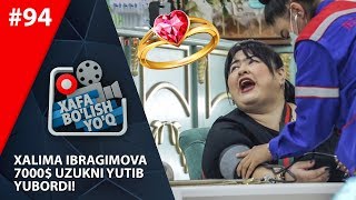 Xafa bo'lish yo'q 94-son Xalima Ibragimova 7000$ uzukni yutib yubordi!  (16.11.2019)