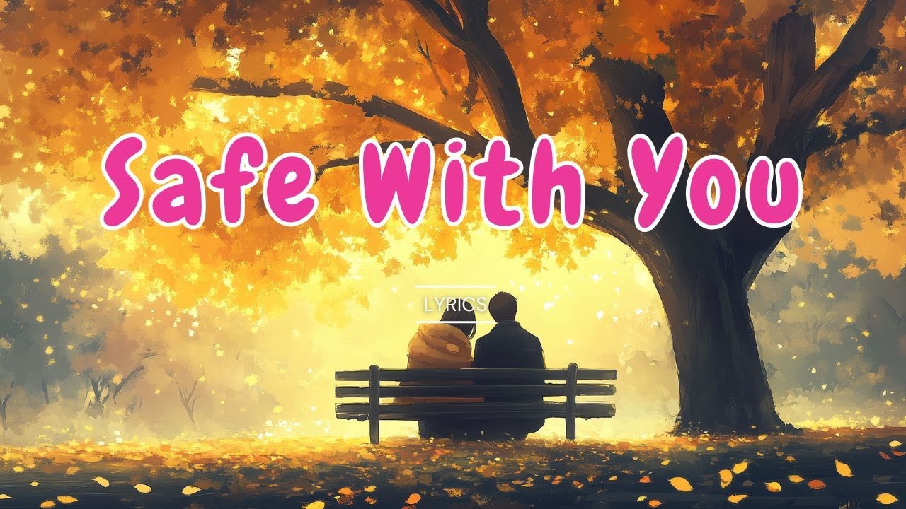 💗 Safe With You – Chill Romantic Pop Ballad for the One You Love ...