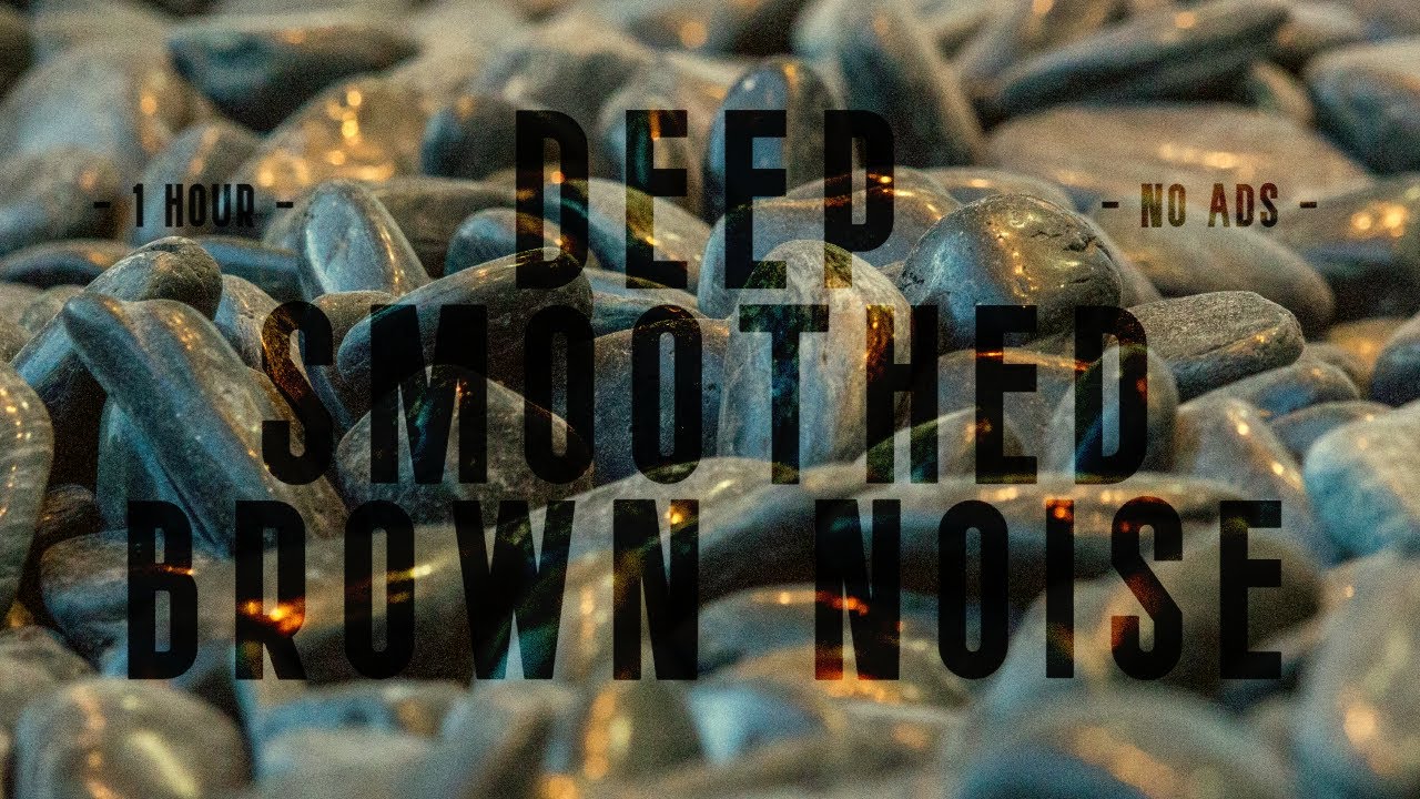DEEP SMOOTHED BROWN NOISE | 1 Hour | Black Screen | No Ads | Sleep ...