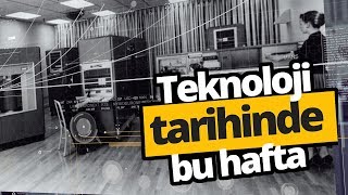 Tarihte bu hafta neler oldu? - Geçmişe damga vuranlar!