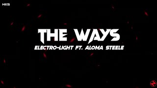 Electro Light - The Ways (Lyrics) feat. Aloma Steele