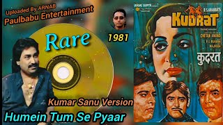 Humein Tum Se Pyar Kitna  Kumar Sanu Version  Kudrat 1981 Paulbabu Entertainment 