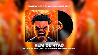 VEM DE 4TÃO - DJ KAIO MPC, Mc Flavinho, Mc Bob Anne Resimi