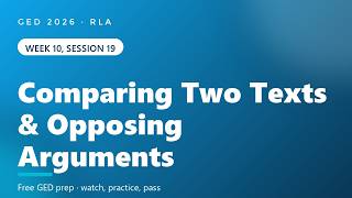 Week 10, Session 19 — Comparing Two Texts & Opposing Arguments