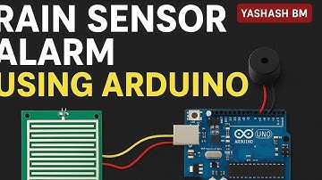 RAIN SENSOR ALARM USING ARDUINO | Active Buzzer + Rain Sensor + Arduino UNO Project | YASHASH BM