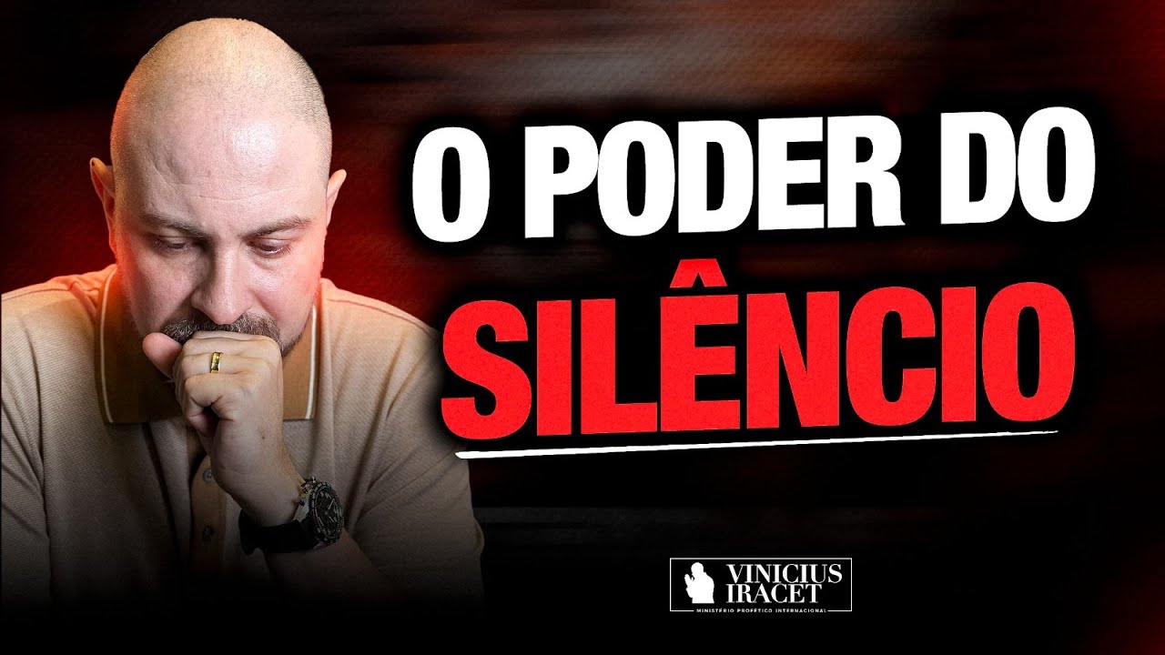 O PODER DO SILÊNCIO - @Comunidade Profética Vinicius Iracet