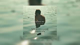 Download Lagu Michael Lane - Someone New (Official Audio) MP3