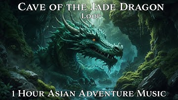 Cave of the Jade Dragon | Loop | Asian TTRPG/D&D Adventure Music