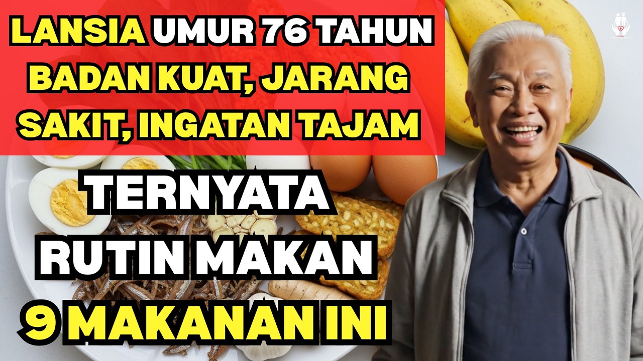 9 MAKANAN MURAH INI BIKIN LANSIA KUAT DAN CERDAS‼️ Kesehatan Lansia