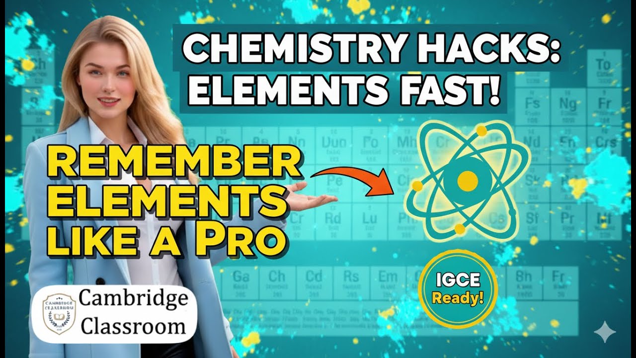 🔝 O-Level Chemistry Hacks: Remember Elements Like a Pro (IGCSE, AQA, Edexcel Ready) 💡