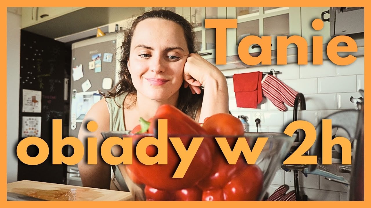 Meal prep na tydzień w 2h!  Kuchnia zero waste Dieta pudełkowa domowym sposobem oszczędne gotowanie