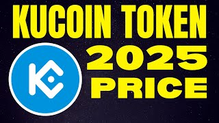 How Much Will 50 KuCoin Token (KCS) Be Worth in 2025? | KuCoin Token Price Prediction