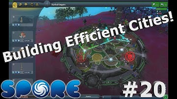 Building Efficient Cities! [Spore #20]