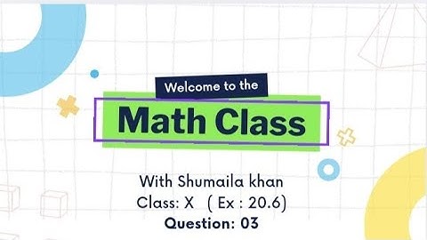 Chapter: 20 | Exercise: 20.6 | Question: 3 | Theory of quadratic equation | Class: X ( maths)