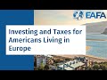 Webinar - Investing and Taxes for Americans Living in Europe - 2025