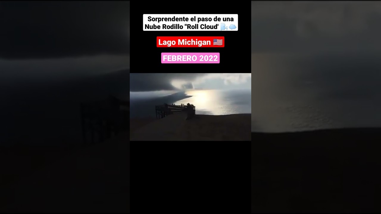 NUBE RODILLO "ROLL CLOUD" ☁️ SOBRE EL LAGO MICHIGAN 🇺🇸 IMPACTANTE ...
