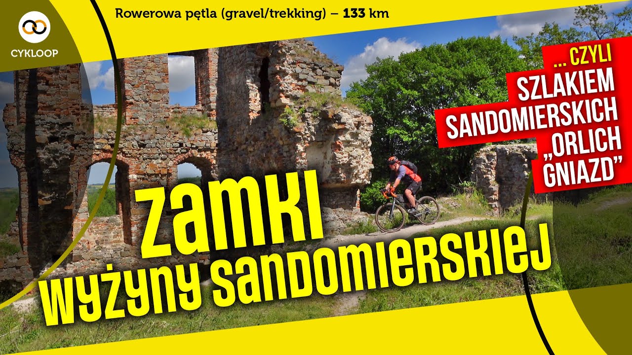Zamki Wyżyny Sandomierskiej – rowerowa pętla – (gravel/trekking) – 133 km