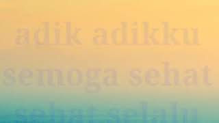 Saudaraku #album foto (lirik' lagu abbey Ibrahim (by adafiloza (cover)