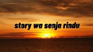 story WA senja rindu