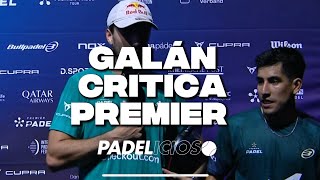 Galán critica a Premier 😳 ¿Justificado después de ganar en Düsseldorf P2?  👀 ¿Qué opinas?