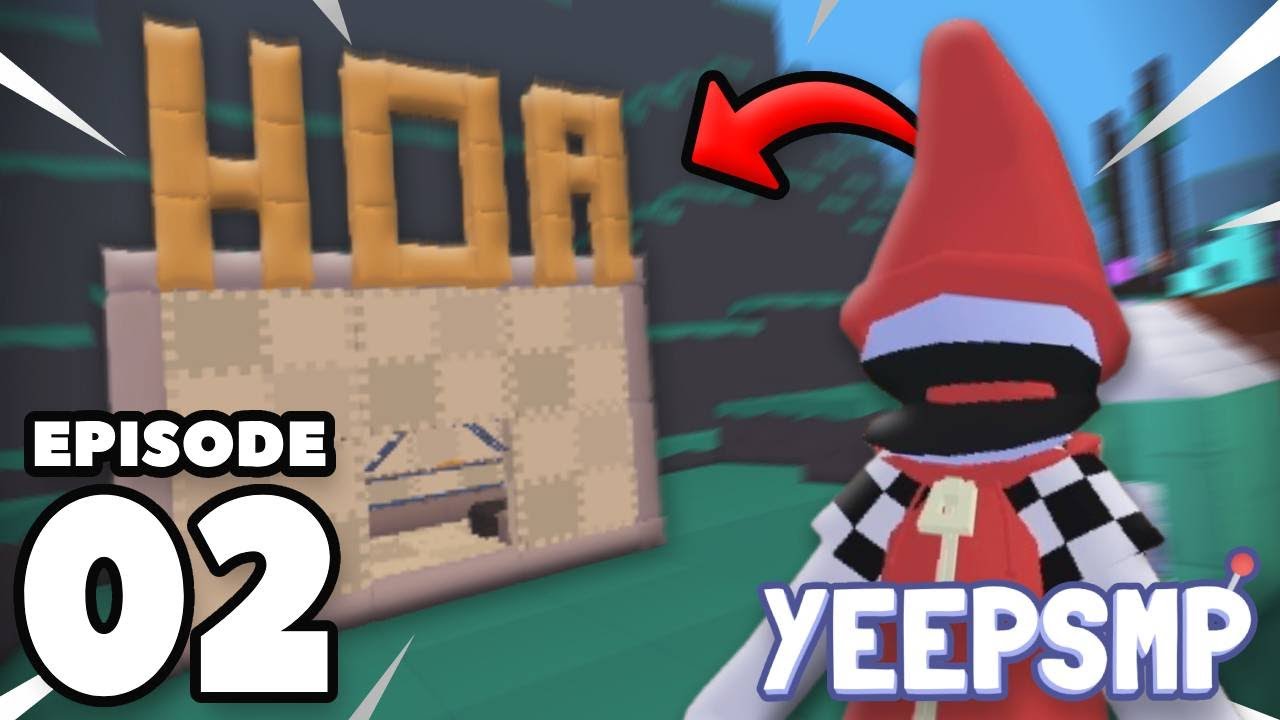 YEEPSMP: Episode Two - THE H.O.A.