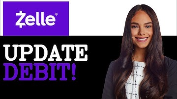 How To Update Your Debit Card On Zelle App (2025)