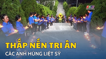 Tuổi trẻ Lào Cai tổ chức lễ thắp nến tri ân các anh hùng liệt sỹ | THLC