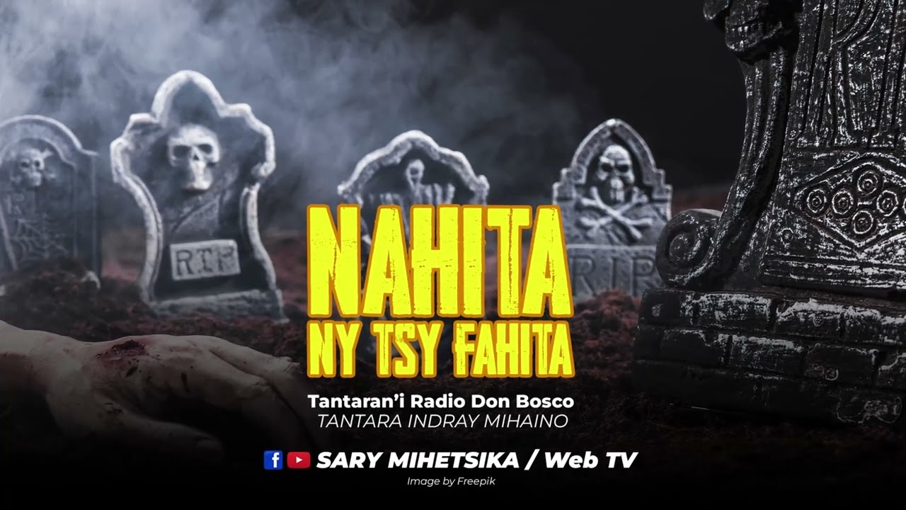 Tantara Malagasy - NAHITA NY TSY FAHITA (Tantaran'i Radio Don Bosco) Tantara Indray Miseho