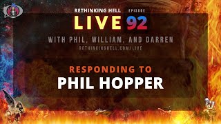 Rethinking Hell Live 092: Responding to Phil Hopper