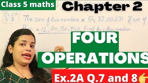 Q. 7 & 8 - Ex 2.1 || Four Operation || Chapter 2 || Class 5 || CBSE Board