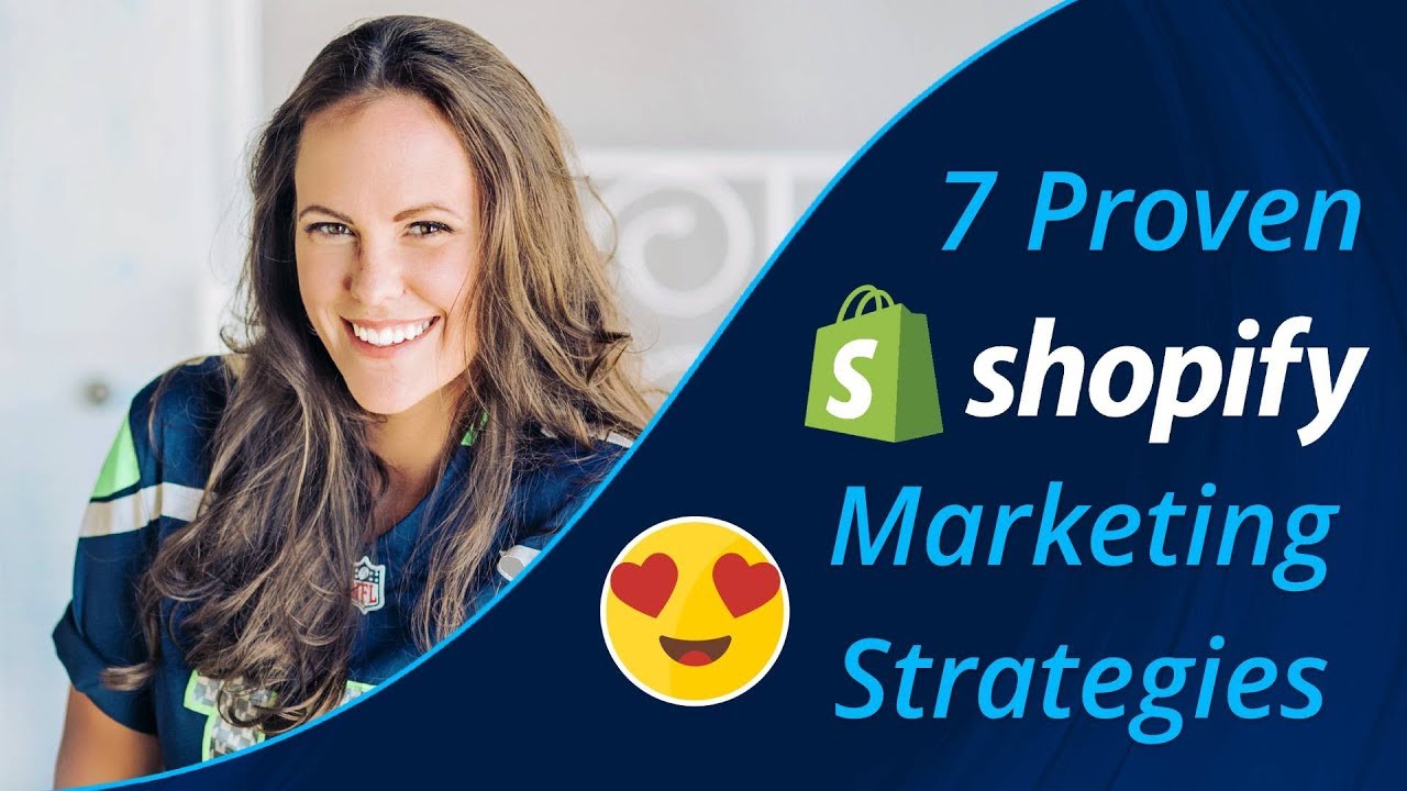 7 Proven Shopify Marketing Strategies That Help You Increase Sales