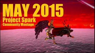 Project Spark May 2015 Community Montage (tflynnie)
