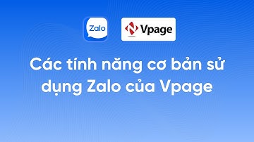 Các tính năng cơ bản khi sử dụng Zalo Vpage