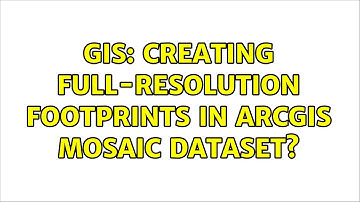 GIS: Creating full-resolution footprints in ArcGIS mosaic dataset? (2 Solutions!!)