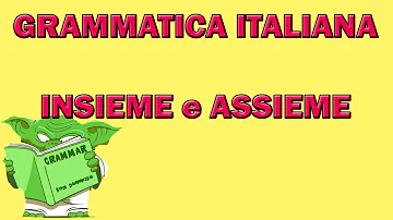 Come si dice assieme?