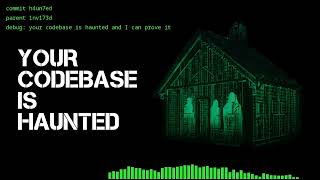 Your Inherited Codebase Is Haunted Update