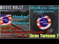 GT7 Music Rally Hooked on America - 6.37 miles - Watkins Glen Long Course - SPEC III Update 1.66