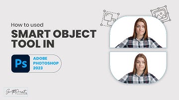 How to used Smart Object Tool in Adobe Photoshop 2023 why it