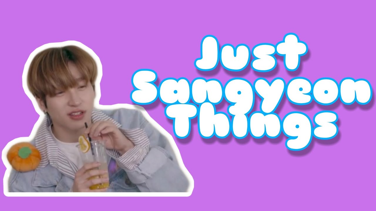 Just Sangyeon Things [The Boyz]