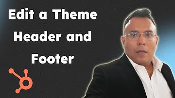 How to Edit a Theme Header and Footer In HubSpot