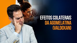 10 EFEITOS COLATERAIS DA AGOMELATINA (VALDOXAN) | DR. LABINAS