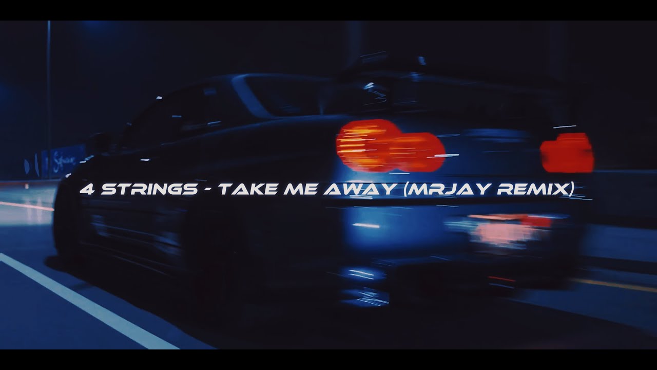 4 Strings - Take Me Away (MRJay Remix) 4 Strings - Take Me Away (MRJay Remix)