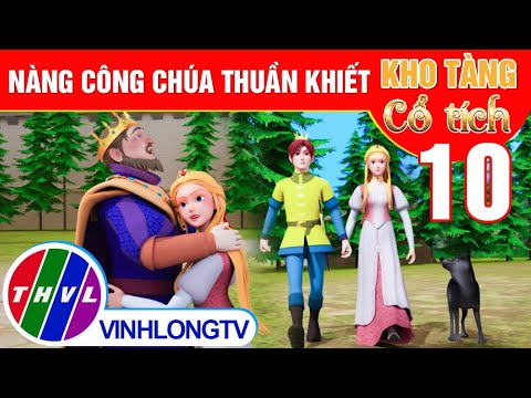 NÀNG CÔNG CHÚA THUẦN KHIẾT – Phần 10 | Kho Tàng Phim Cổ Tích 3D – Cổ Tích Việt Nam Mới Nhất 2023 mới nhất 2023