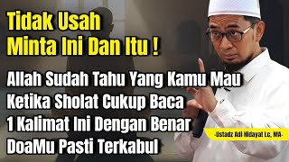 Ustad Adi Hidayat Bagikan Rahasia Satu Kalimat Doa yang Terkabul Saat Berdoa