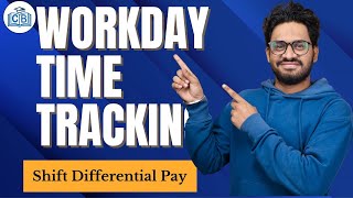 Shift Differential Pay in Workday Time Tracking | Workday Time Tracking Course | CyberBrainer