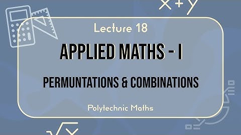 Lecture 18 Applied Maths - I (Hindi) | Permuntations | Combinations | Polytechnic Maths