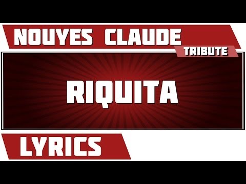 Paroles Riquita - Georgette Plana tribute