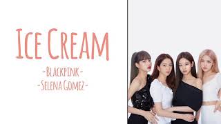 ICE CREAM [EASY LYRICS] - Blackpink, Selena Gomez