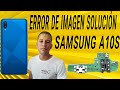 Como reparar un error de imagen en un samsung a10s a10 a20